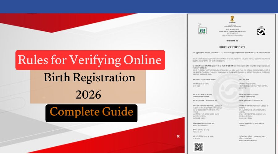 Rules for Verifying Online Birth Registration 2026 – Complete Guide